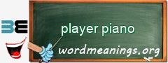WordMeaning blackboard for player piano